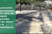 Acord entre l'Ajuntament i els veïns de Roques Daurades en les obres de la urbanització