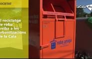 El reciclatge de roba arriba a les urbanitzacions de la Cala